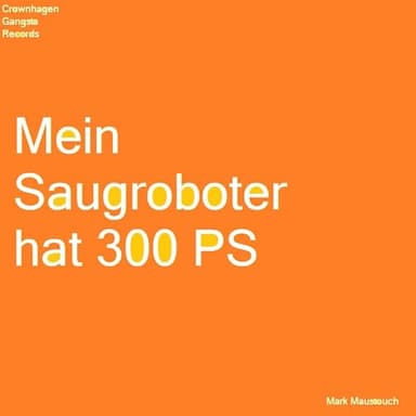Mein Saugroboter hat 300 PS