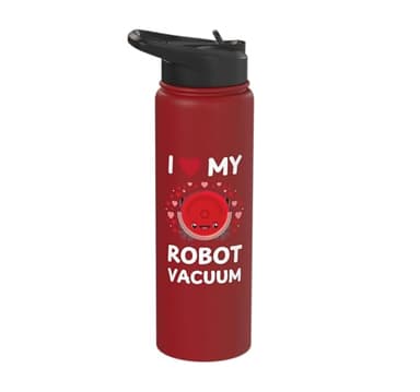 I Love My Robot Vacuum I Robot vacuum robot vacuum Stainless Steel Insulated Water Bottle