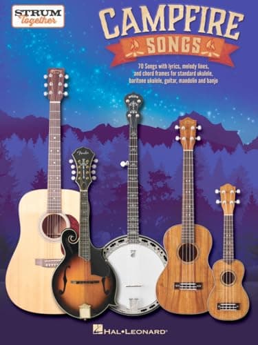 Campfire Songs - Strum Together | Folk Songbook with 70 Favorites for Guitar,Ukulele, Mandolin and Banjo | Easy Chord Sheet Music with Lyrics | Acoustic Songbook for Group Play and Music Learning
