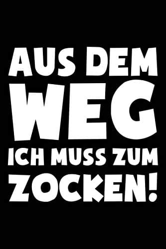 Ich muss zocken!: Notizbuch für Gamer Zocker zocken Ego Shooter Gaming-Fan (German Edition)