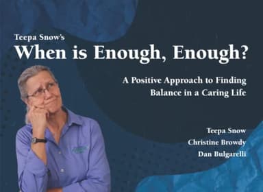 When is Enough, Enough?: A Positive Approach to Finding Balance in a Caring Life