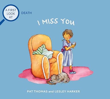 I Miss You: Grief and Mental Health Books for Kids