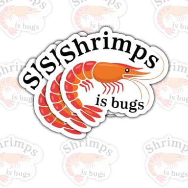 3Pcs Shrimps is Bugs Sticker Funny Seafood Shrimp Humor Insect Comparison Shrimps is Bugs Stickers Gift for Animal Lovers Shrimp Seafood Decal for Laptop Water Bottle Toolbox Notebooks Case 3"
