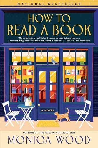How to Read a Book: A Heartfelt Novel of Redemption and Unlikely Friendships in a Small Town Bookstore