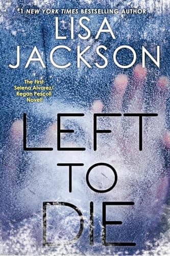 Left To Die (An Alvarez & Pescoli Novel)