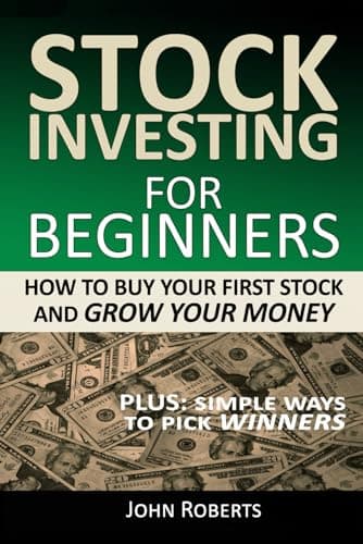 Stock Investing For Beginners: How To Buy Your First Stock And Grow Your Money