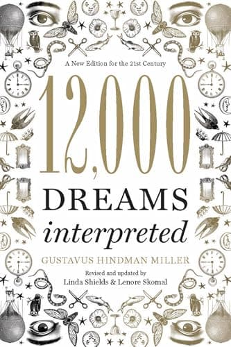 12,000 Dreams Interpreted: A New Edition for the 21st Century
