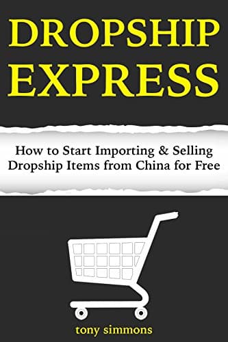 Dropship Express: How to Start Importing & Selling Dropship Items from China for Free
