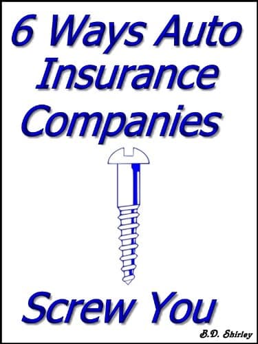 6 Ways Auto Insurance Companies Screw You
