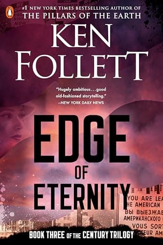 Edge of Eternity: Book Three of the Century Trilogy