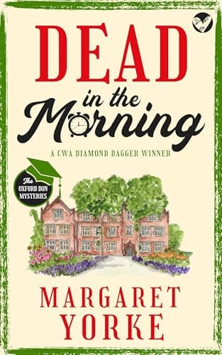 DEAD IN THE MORNING a gripping English cozy murder mystery full of twists (The Oxford Don Mysteries Book 1)