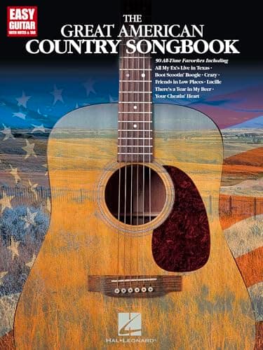 The Great American Country Songbook | Easy Guitar Songbook with Notes and Tab | 50 Classic Country Songs for Beginners and Players | Country Guitar ... Performance (Easy Guitar with Notes & Tab)